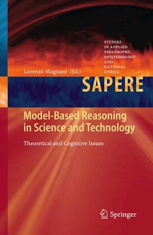 Model-Based Reasoning in Science and Technology