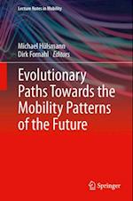 Evolutionary Paths Towards the Mobility Patterns of the Future