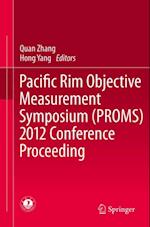 Pacific Rim Objective Measurement Symposium (PROMS) 2012 Conference Proceeding