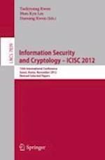 Information Security and Cryptology -- ICISC 2012