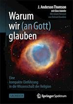 Warum wir (an Gott) glauben