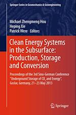 Clean Energy Systems in the Subsurface: Production, Storage and Conversion