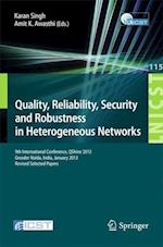 Quality, Reliability, Security and Robustness in Heterogeneous Networks