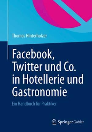 Facebook, Twitter und Co. in Hotellerie und Gastronomie