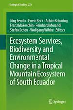 Ecosystem Services, Biodiversity and Environmental Change in a Tropical Mountain Ecosystem of South Ecuador