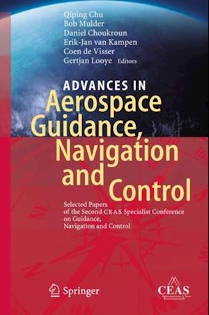 Advances in Aerospace Guidance, Navigation and Control