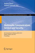 Multimedia Communications, Services and Security