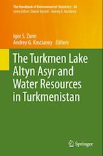 Turkmen Lake Altyn Asyr and Water Resources in Turkmenistan