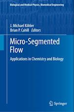 Micro-Segmented Flow