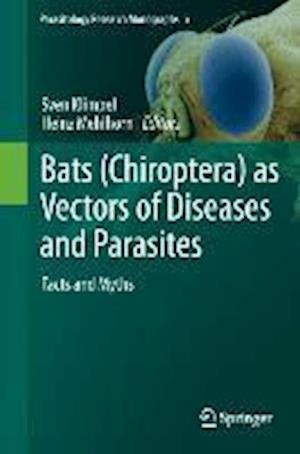 Bats (Chiroptera) as Vectors of Diseases and Parasites