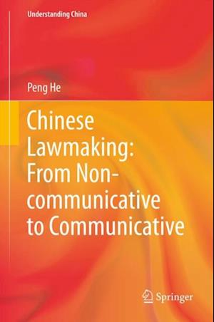 Chinese Lawmaking: From Non-communicative to Communicative