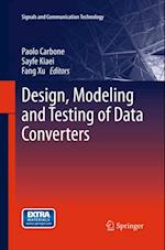 Design, Modeling and Testing of Data Converters