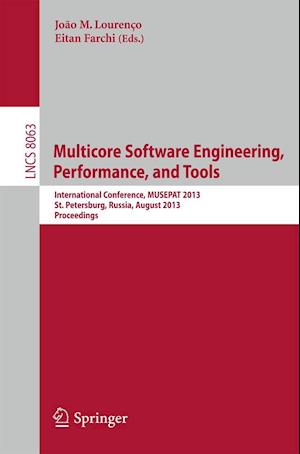 Multicore Software Engineering, Performance, and Tools