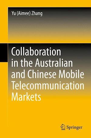 Collaboration in the Australian and Chinese Mobile Telecommunication Markets