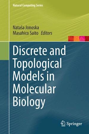 Discrete and Topological Models in Molecular Biology