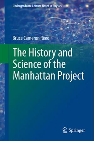 History and Science of the Manhattan Project