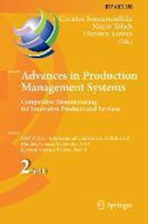 Advances in Production Management Systems. Competitive Manufacturing for Innovative Products and Services