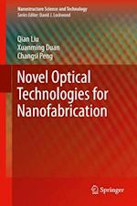 Novel Optical Technologies for Nanofabrication