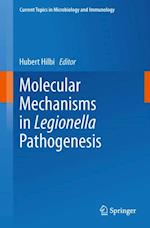 Molecular Mechanisms in Legionella Pathogenesis