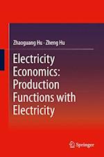 Electricity Economics: Production Functions with Electricity