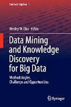 Data Mining and Knowledge Discovery for Big Data