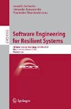 Software Engineering for Resilient Systems