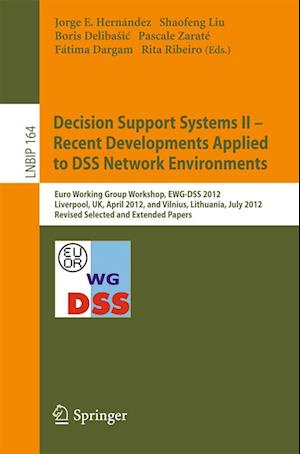 Decision Support Systems II - Recent Developments Applied to DSS Network Environments