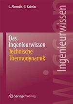 Das Ingenieurwissen: Technische Thermodynamik