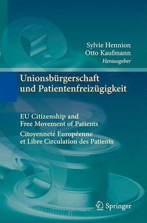 Unionsburgerschaft und Patientenfreizugigkeit Citoyennete Europeenne et Libre Circulation Des Patients EU Citizenship and Free Movement of Patients