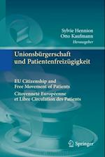 Unionsbürgerschaft und Patientenfreizügigkeit Citoyenneté Européenne et Libre Circulation des Patients EU Citizenship and Free Movement of Patients