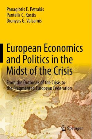 European Economics and Politics in the Midst of the Crisis