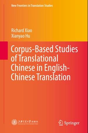 Corpus-Based Studies of Translational Chinese in English-Chinese Translation