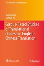 Corpus-Based Studies of Translational Chinese in English-Chinese Translation