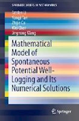 Mathematical Model of Spontaneous Potential Well-Logging and Its Numerical Solutions