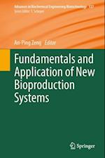 Fundamentals and Application of New Bioproduction Systems