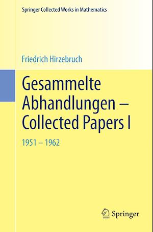 Gesammelte Abhandlungen - Collected Papers I