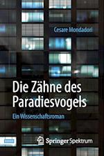 Die Zähne des Paradiesvogels