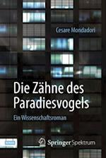 Die Zähne des Paradiesvogels