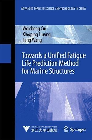 Towards a Unified Fatigue Life Prediction Method for Marine Structures