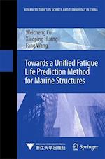 Towards a Unified Fatigue Life Prediction Method for Marine Structures