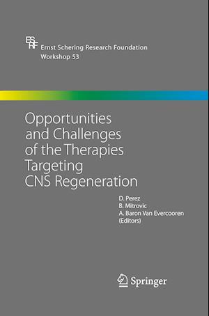 Opportunities and Challenges of the Therapies Targeting CNS Regeneration