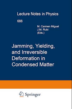 Jamming, Yielding, and Irreversible Deformation in Condensed Matter