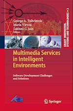 Multimedia Services in Intelligent Environments