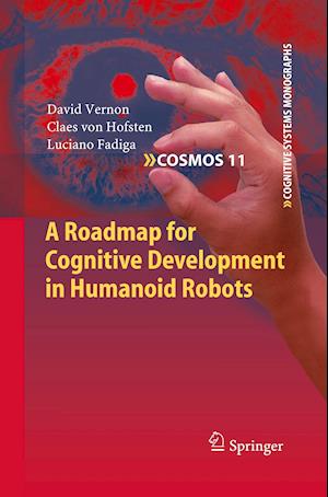 A Roadmap for Cognitive Development in Humanoid Robots