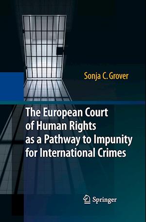 The European Court of Human Rights as a Pathway to Impunity for International Crimes