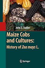 Maize Cobs and Cultures: History of Zea mays L.