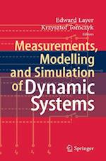 Measurements, Modelling and Simulation of  Dynamic Systems