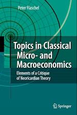 Topics in Classical Micro- and Macroeconomics