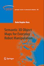 Semantic 3D Object Maps for Everyday Robot Manipulation