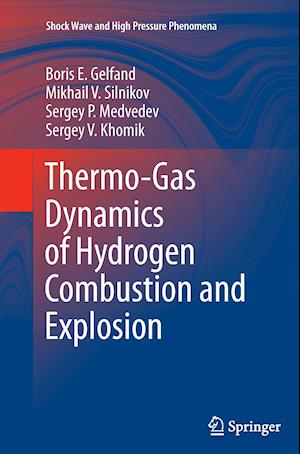 Thermo-Gas Dynamics of Hydrogen Combustion and Explosion